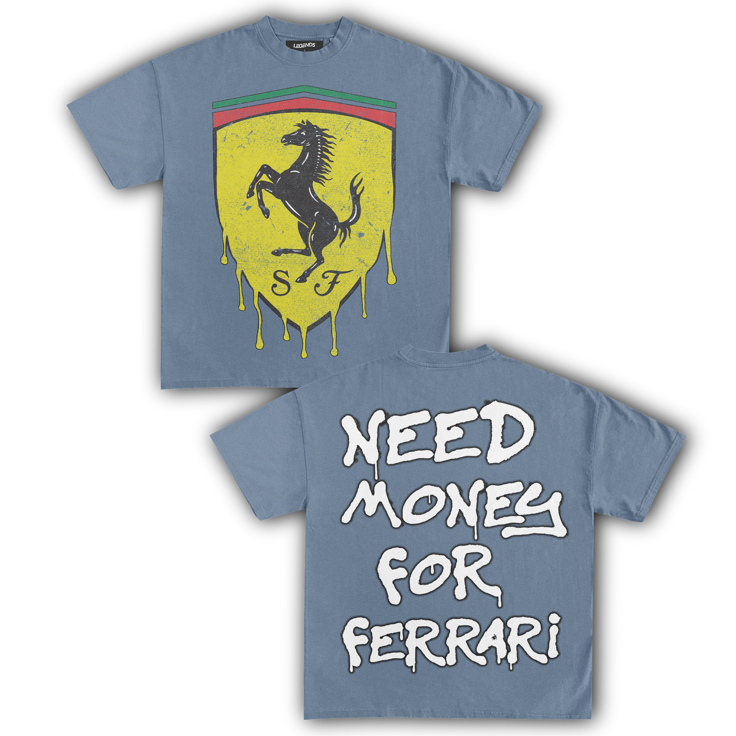 NEED MONEY FOR FERRARI TEE