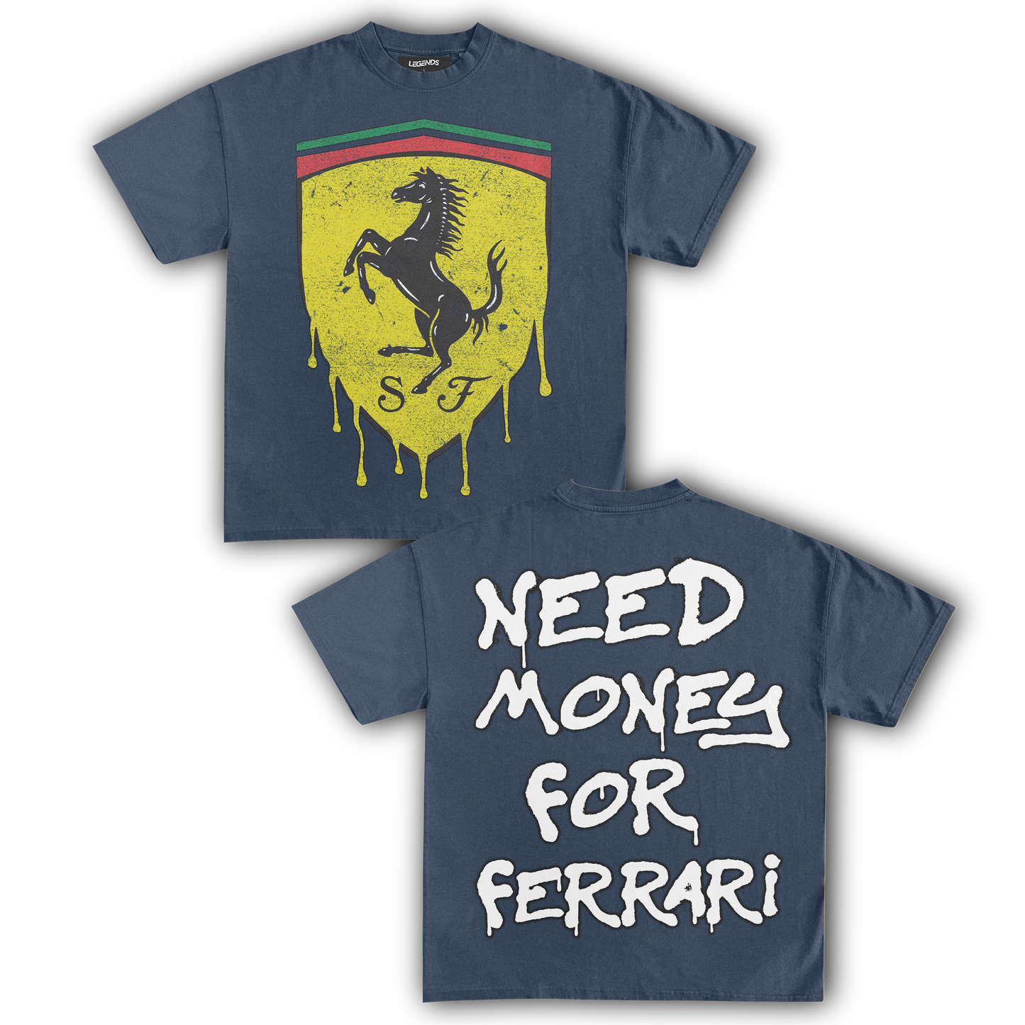 NEED MONEY FOR FERRARI TEE