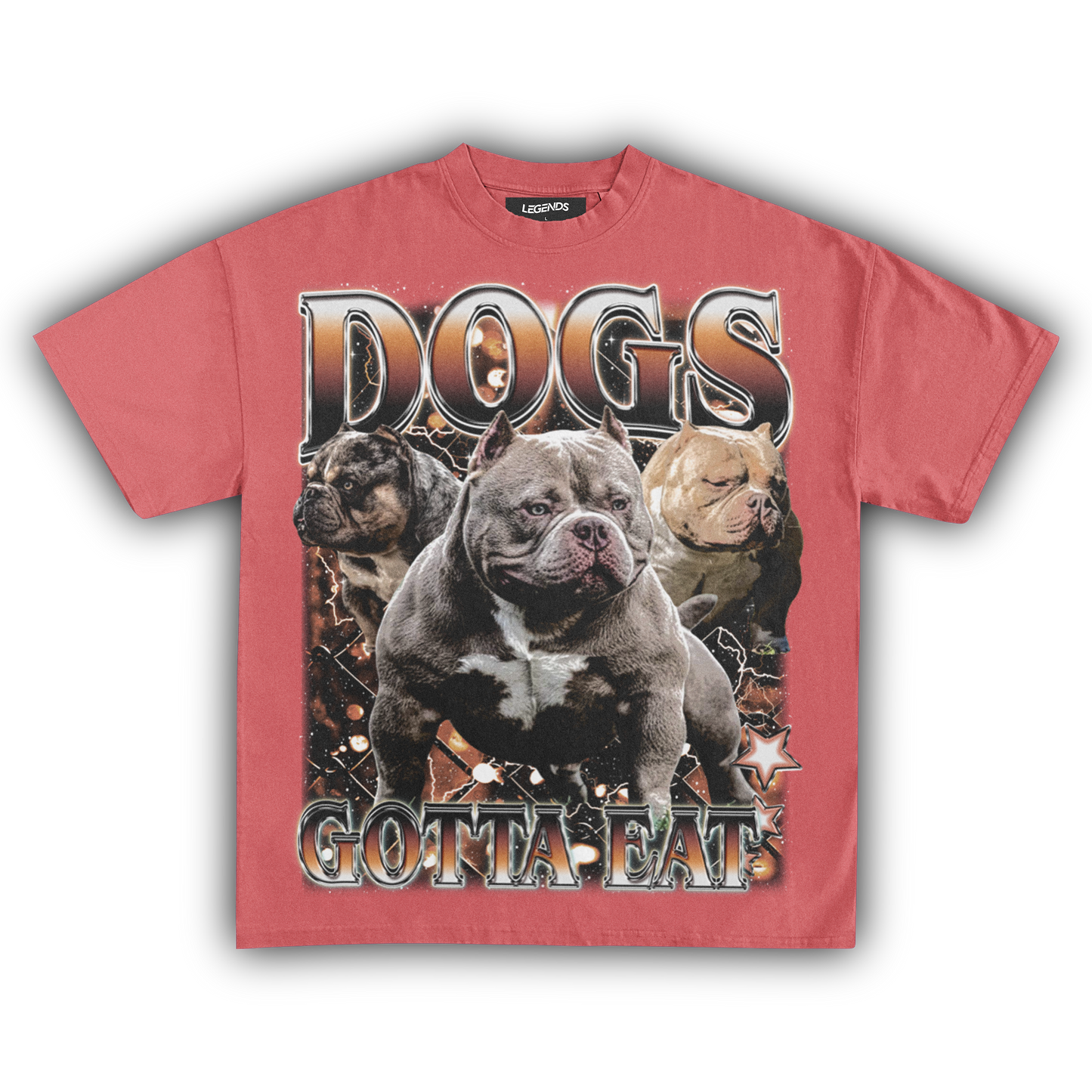 DOGS GOTTA EAT (CUSTOM TEE)