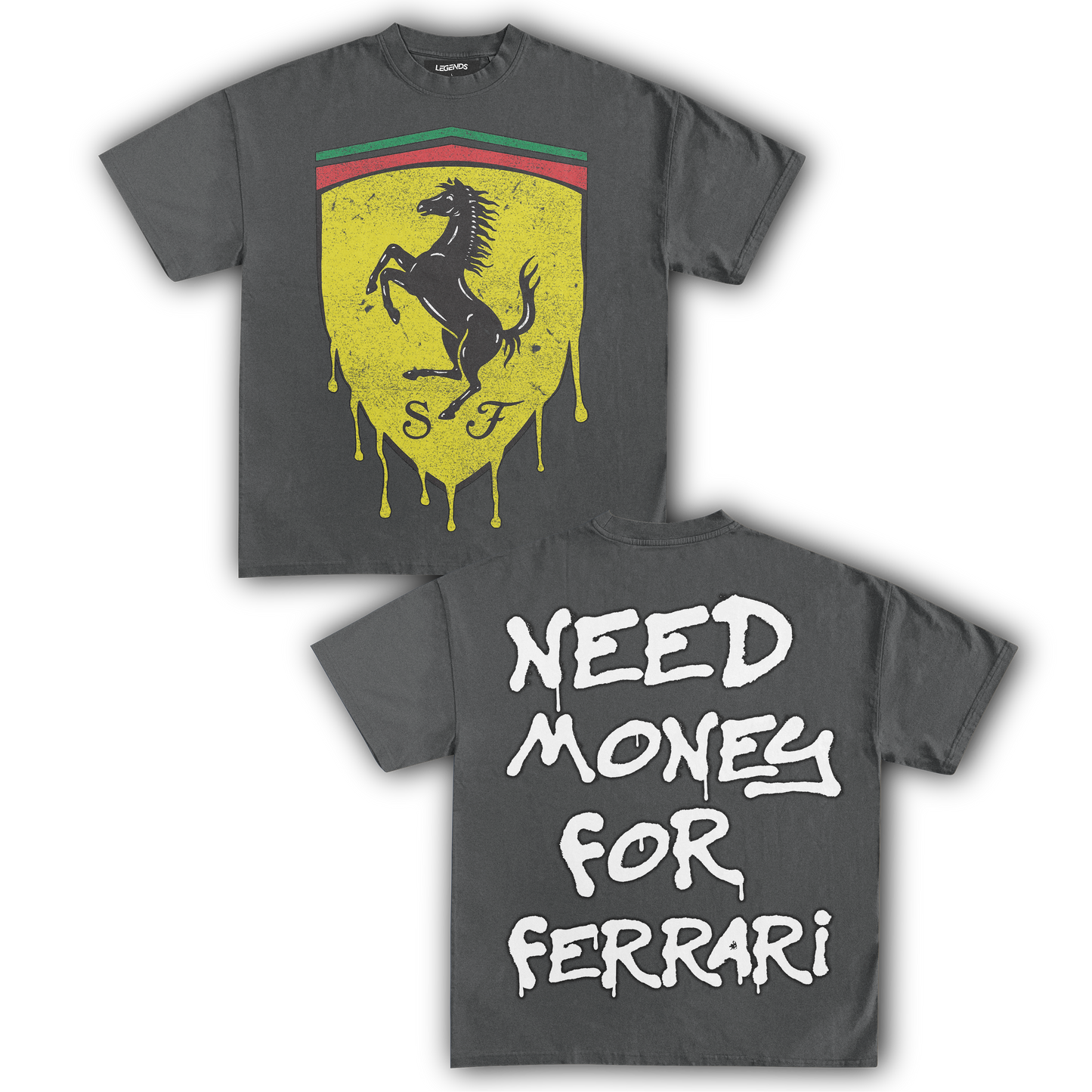 NEED MONEY FOR FERRARI TEE