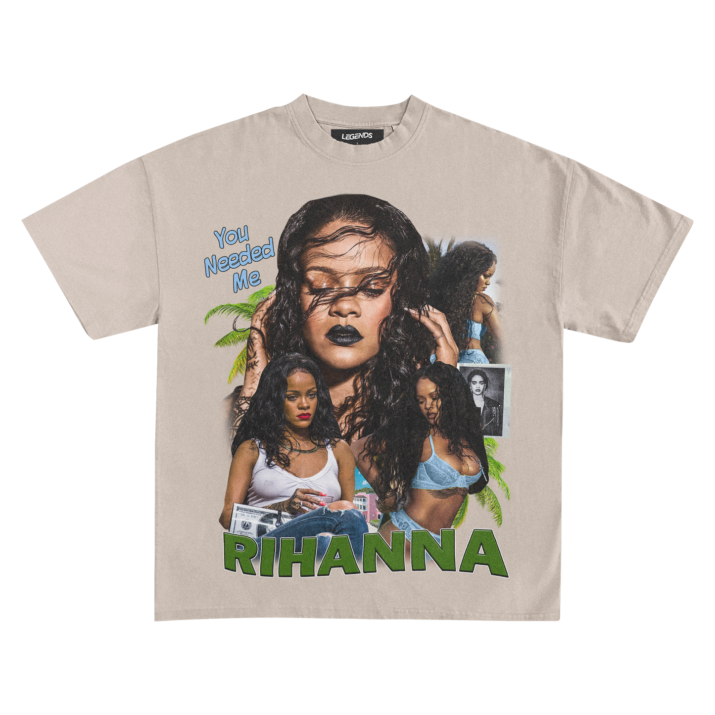 RIHANNA - YOU NEEDED ME TEE